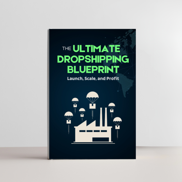 The Ultimate Dropshipping Blueprint